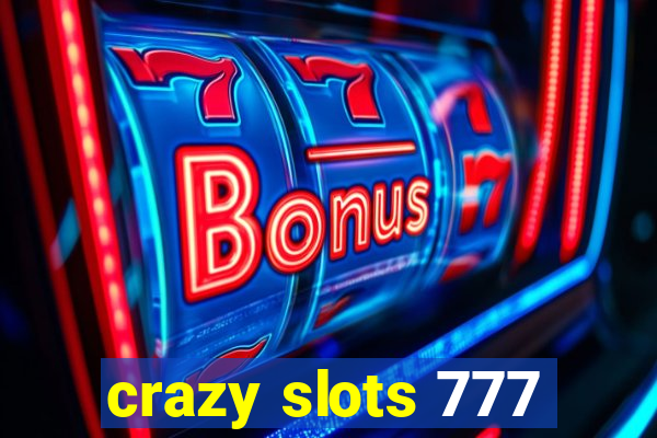 crazy slots 777