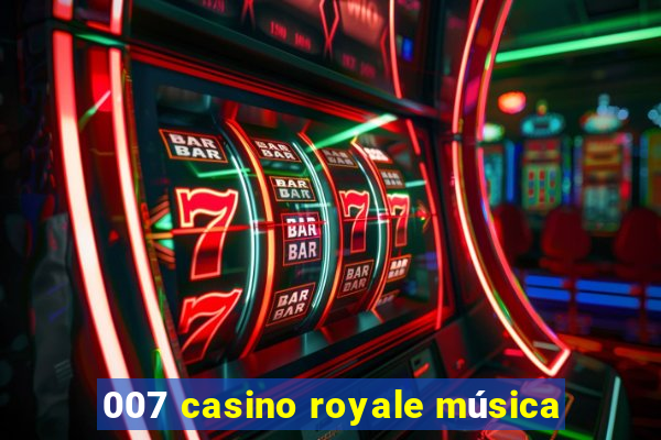 007 casino royale música