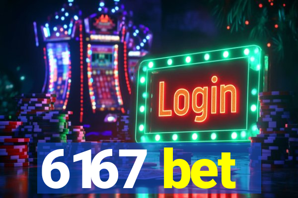 6167 bet