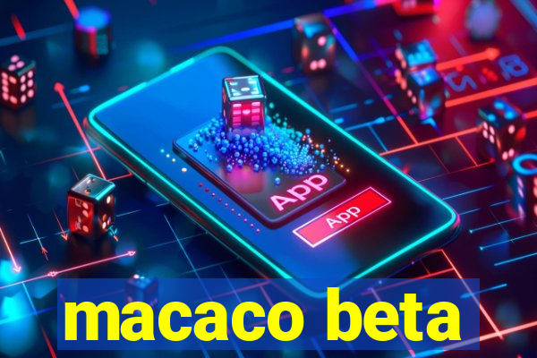 macaco beta