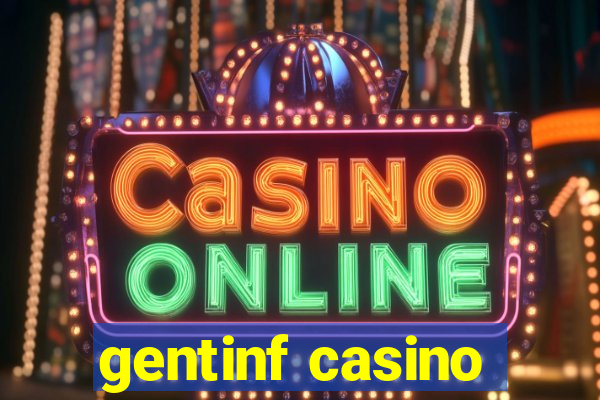 gentinf casino