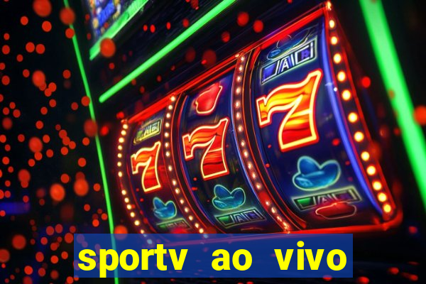 sportv ao vivo mega canais