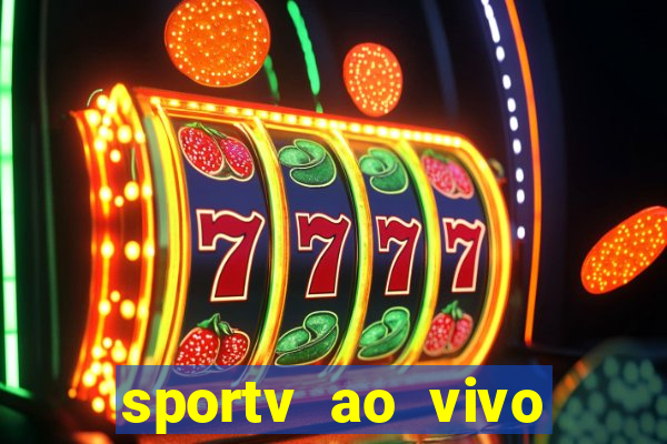 sportv ao vivo mega canais