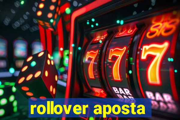 rollover aposta