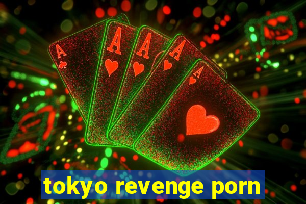 tokyo revenge porn