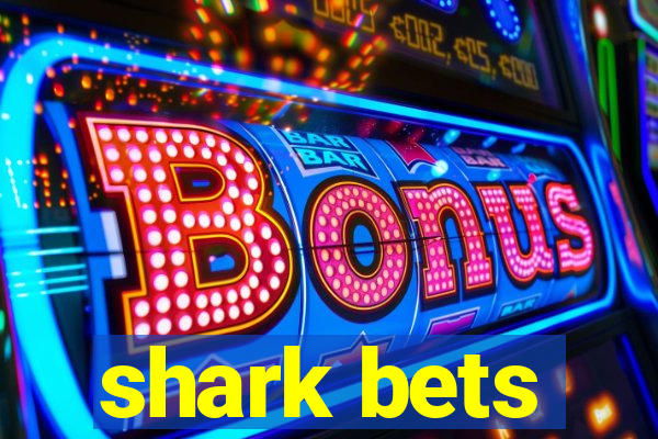 shark bets