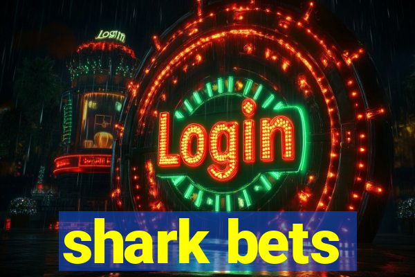 shark bets