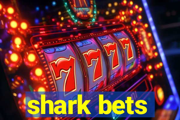 shark bets