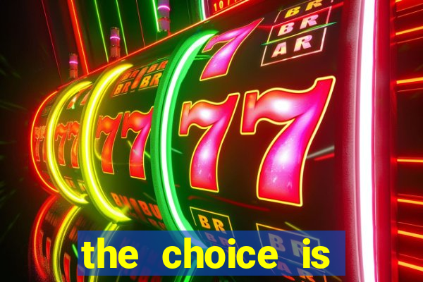 the choice is yours megaways slot