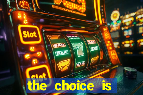 the choice is yours megaways slot