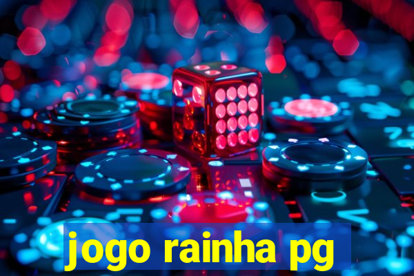 jogo rainha pg