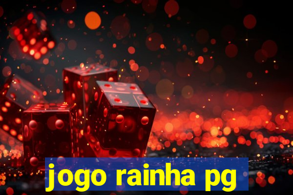 jogo rainha pg