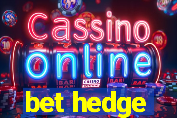 bet hedge