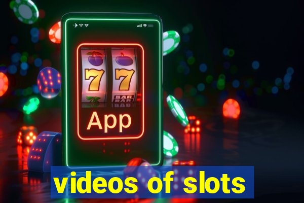 videos of slots