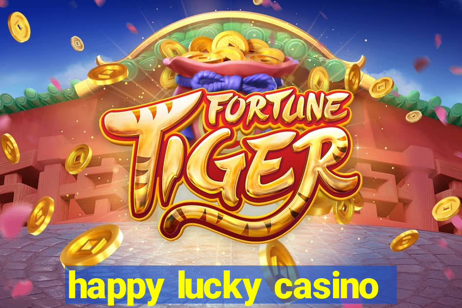 happy lucky casino