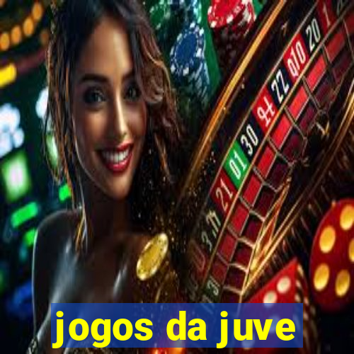 jogos da juve