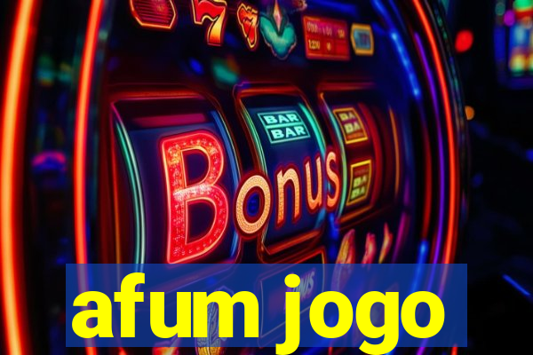 afum jogo