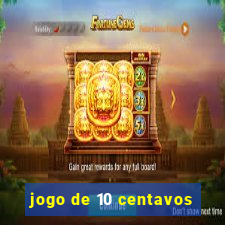 jogo de 10 centavos