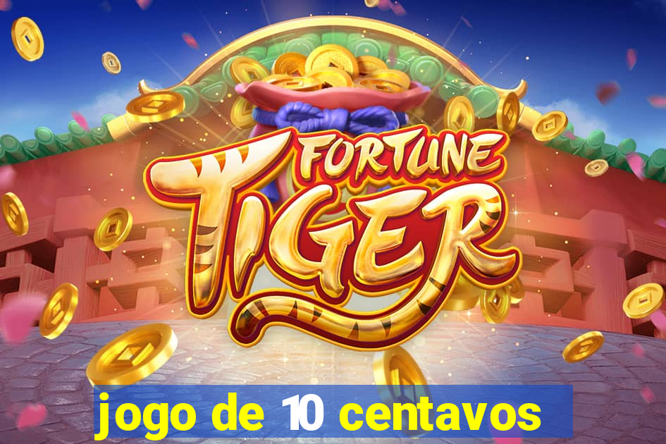 jogo de 10 centavos