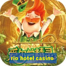 rio hotel casino