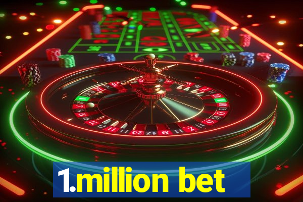 1.million bet