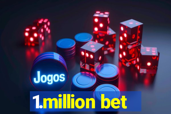 1.million bet