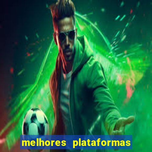 melhores plataformas do jogo do tigre