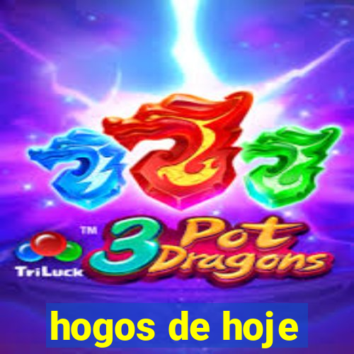 hogos de hoje