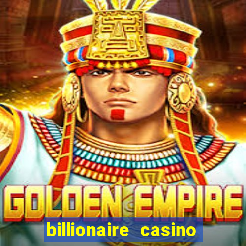 billionaire casino 100 free spins