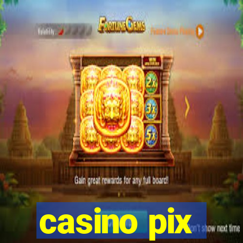 casino pix