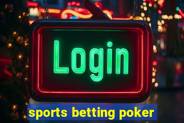 sports betting poker