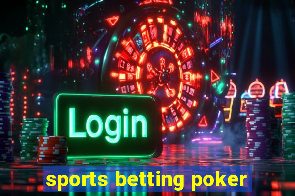 sports betting poker