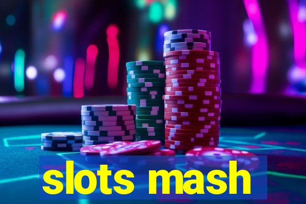 slots mash