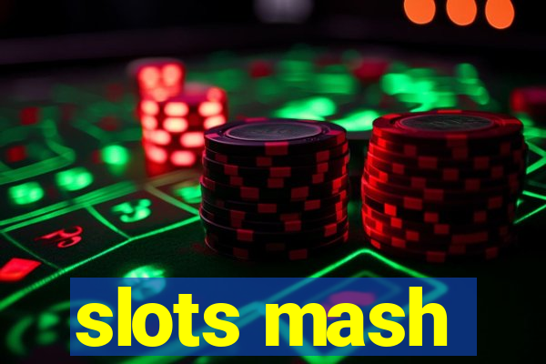 slots mash