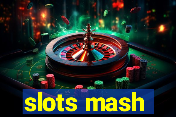 slots mash