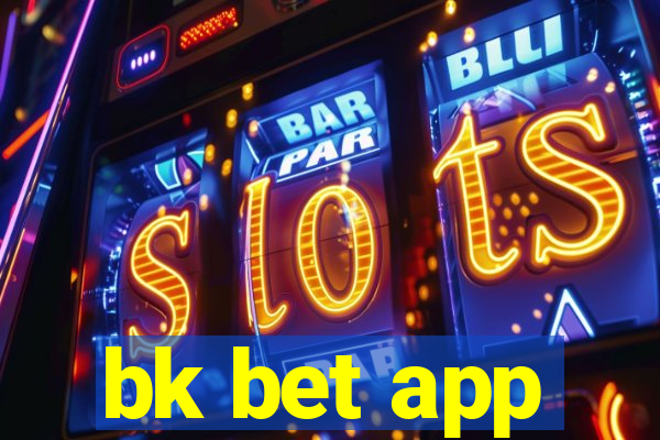 bk bet app