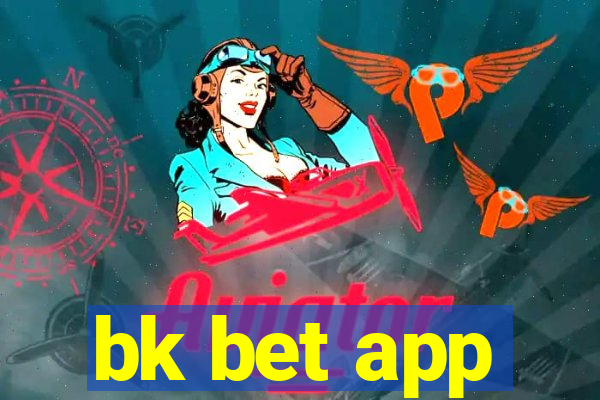 bk bet app