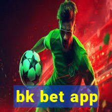 bk bet app