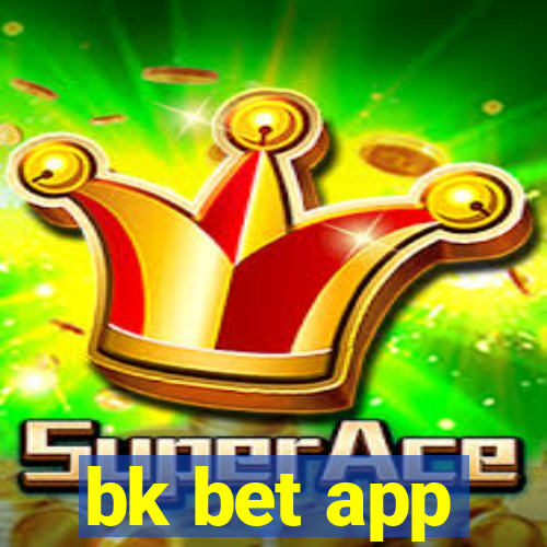 bk bet app