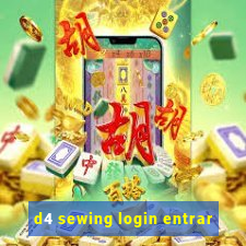 d4 sewing login entrar