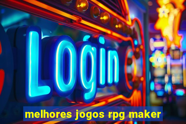 melhores jogos rpg maker