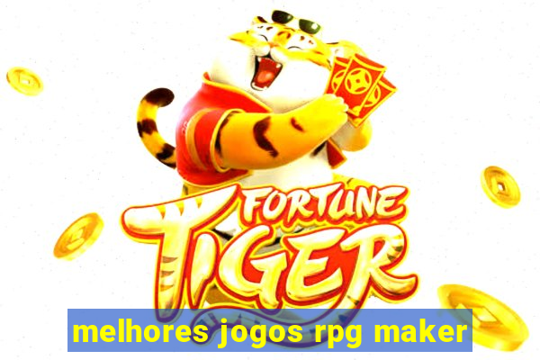 melhores jogos rpg maker