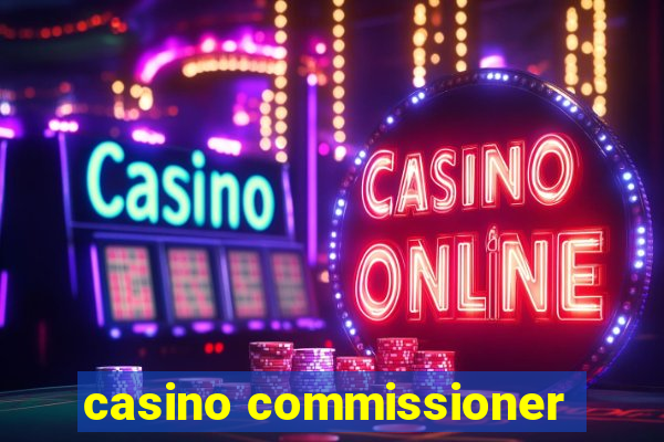 casino commissioner