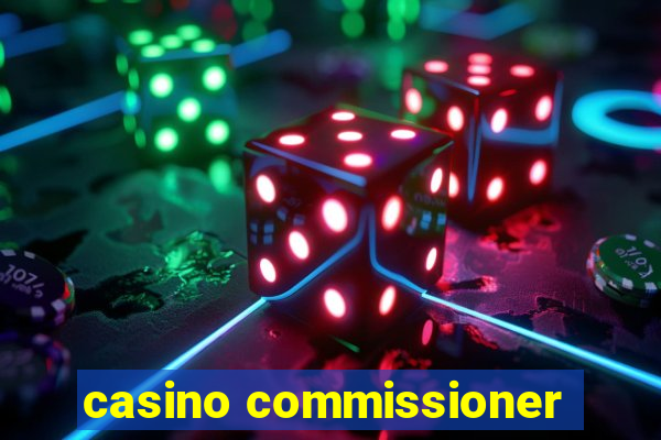 casino commissioner