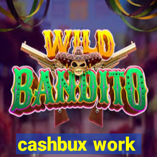 cashbux work