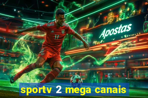 sportv 2 mega canais