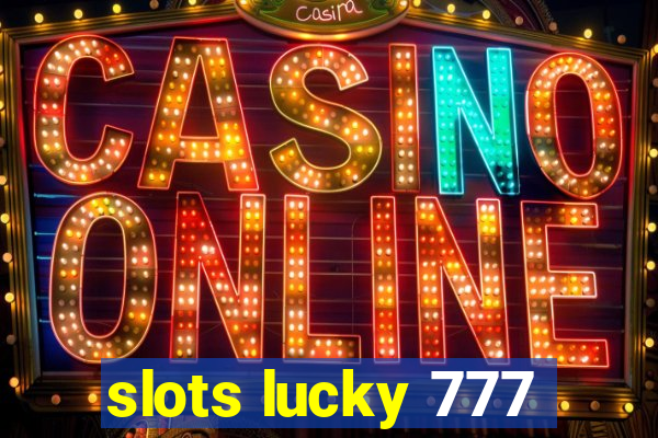 slots lucky 777