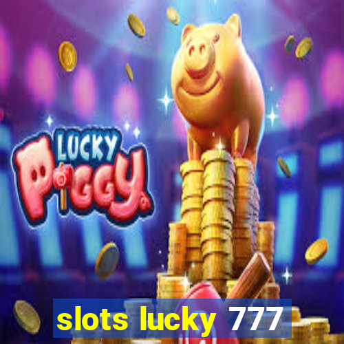 slots lucky 777