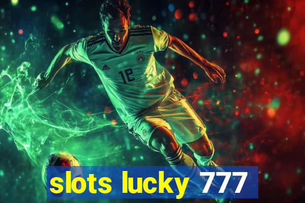 slots lucky 777