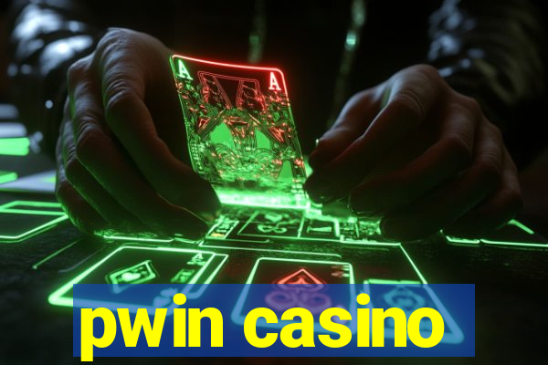 pwin casino